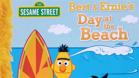Sesame Street Book With Bert And Ernie Bert And Ernie S Day At The Beach Youtube