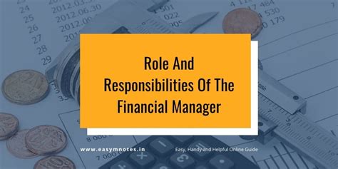 Role And Responsibilities Of The Financial Manager