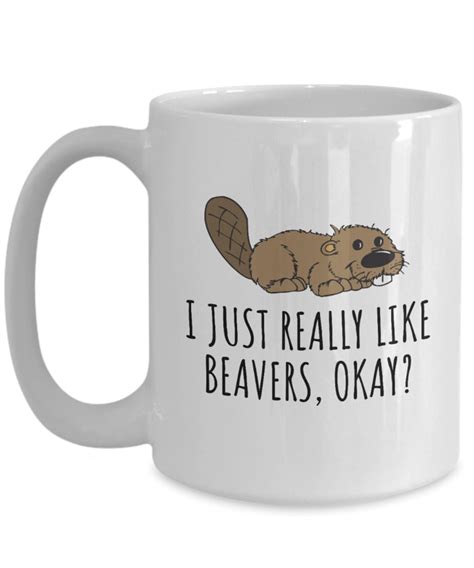 Funny Beaver T Beaver Coffee Mug Beaver Lover Present Etsy