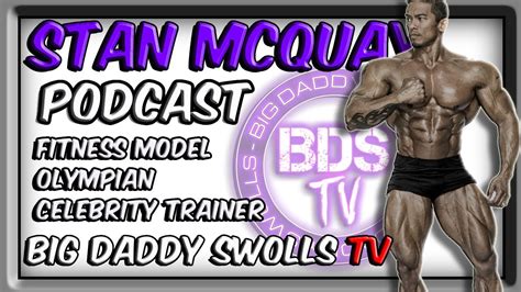 Stan McQuay On Big Daddy Swolls TV YouTube