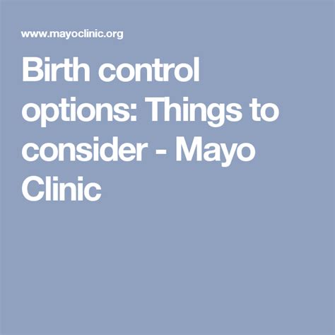 Birth Control Options Things To Consider Mayo Clinic Birth Control