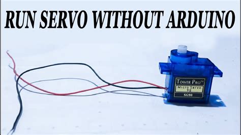 How To Run A Servo Motor Without Arduino How To Make A Mini Gear