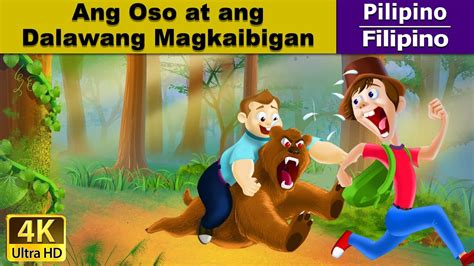 Ang Oso At Ang Dalawang Magkaibigan Kwentong Pambata Mga Kwentong Pambata Filipino Fairy
