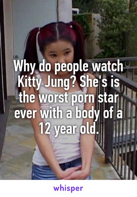 Why Do People Watch Kitty Jung Shes Is The Worst Porn Star Ever With A Body Of A 12 Year Old