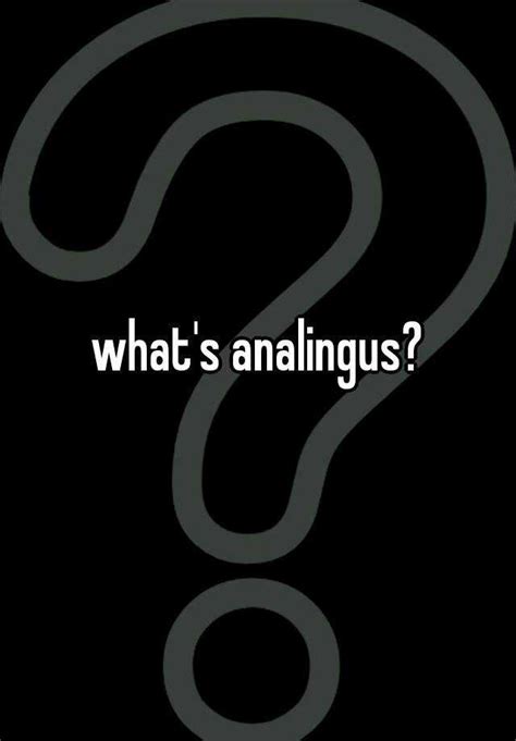 What S Analingus