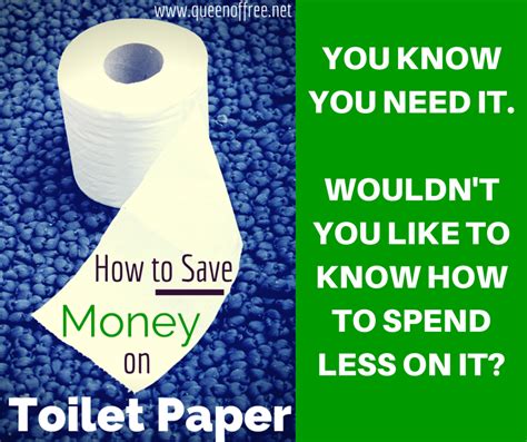 How To Save Money On Toilet Paper Queen Of Free