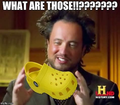 Crocs Memes And S Imgflip