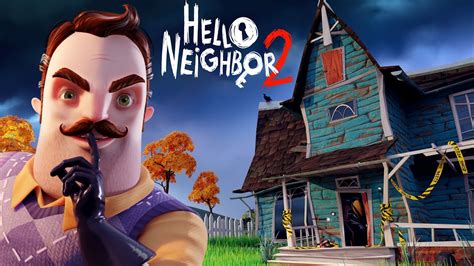 Hello Neighbor 2 Duyuruldu İşte Detaylar Shiftdeletenet