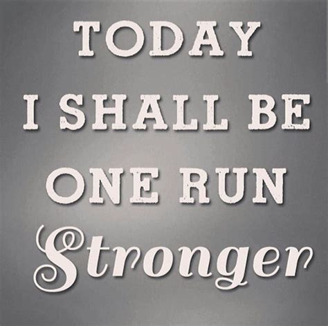One Run Stronger Keep Running How To Start Running Running Tips