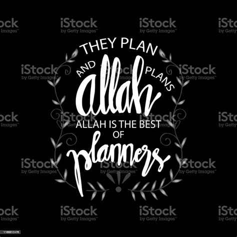 They Plan And Allah Plans Allah Is The Best Of Planners Quote Quran