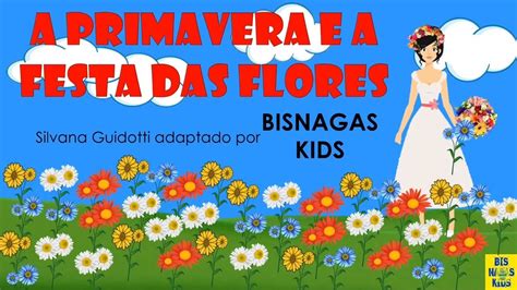 a primavera e a festa das flores [primavera] estaÇÃo das flores youtube