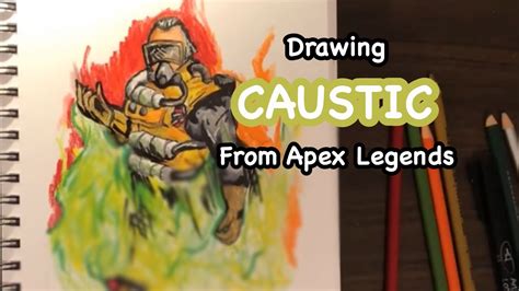 Drawing Caustic From Apex Legends Youtube