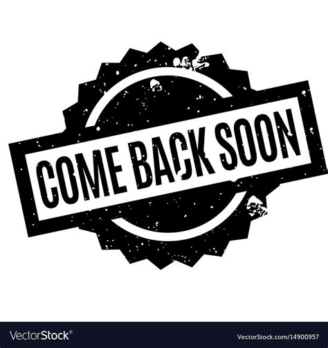 Come Back Soon Rubber Stamp Royalty Free Vector Image