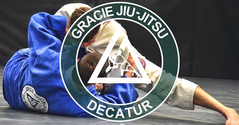 Gracie Jiu Jitsu Decatur Jiu Jitsu Self Defense For Kids And Adults