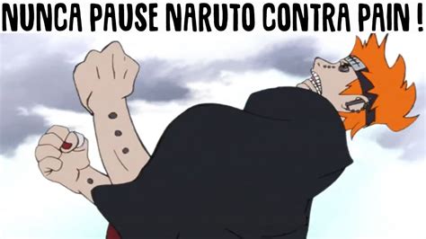 Nunca Pause Naruto Vs Pain Análise Mil Grau Zueira Anime Youtube