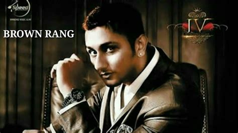 Brown Rang Yo Yo Honey Singh Indias No1 Video Youtube