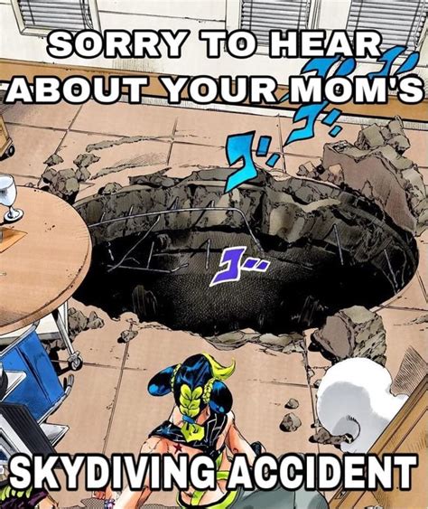 Sorry To Hear About Your Mom S Skydiving Accident Ifunny