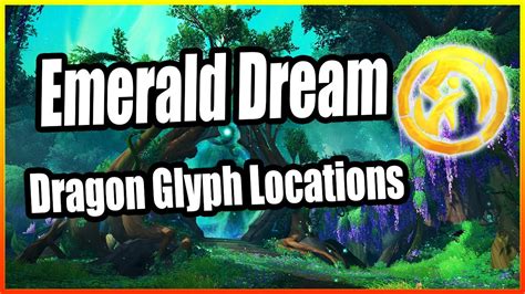 Emerald Dream Dragon Glyph Locations│dragonflight Youtube