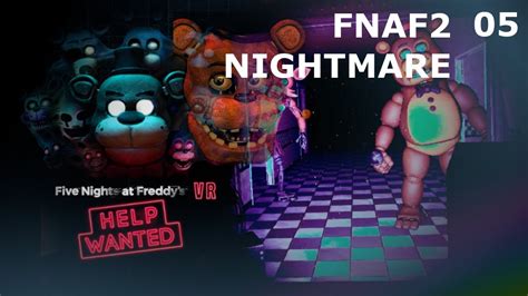 Five Nights At Freddys 2 Fnaf Vr Help Wanted Gameplay Walkthrough