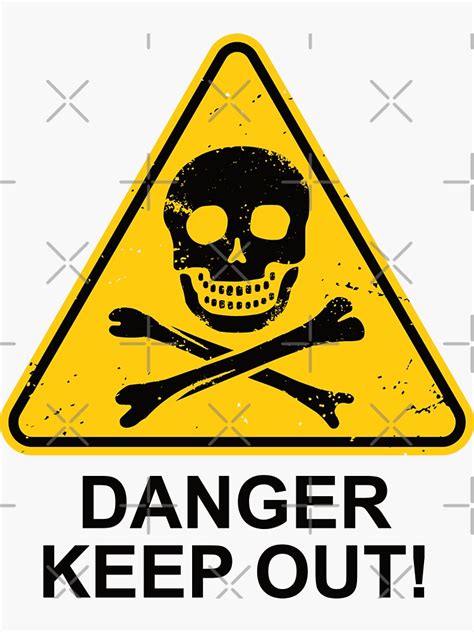 Danger Keep Out Skull And Crossbones Sign Sticker For Sale By
