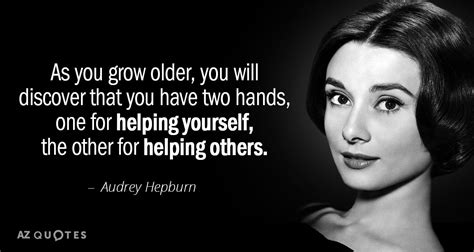 Audrey Hepburn Quote As You Grow Older You Will Discover That You Have