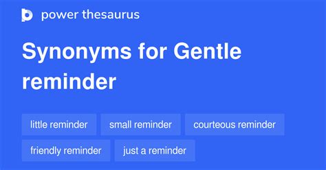 Gentle Reminder Synonyms 228 Words And Phrases For Gentle Reminder