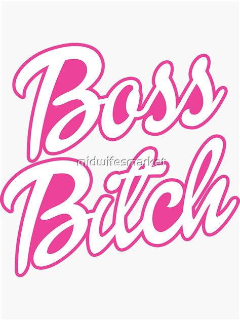 Boss Bitch Sticker For Sale By Midwifesmarket Redbubble