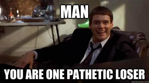 Pathetic meme means principal seymour skinner. Man You are one pathetic loser - Misc - quickmeme