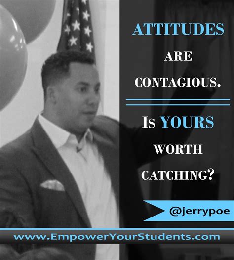 Attitudes Are Contagious Is Yours Worth Catching Student Leadership