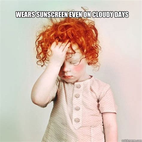 Find the newest wear sunscreen meme. Wears sunscreen even on cloudy days - Misc - quickmeme