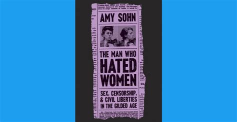 Book Talk Amy Sohns “the Man Who Hated Women Sex Censorship And