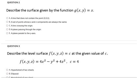 Solved Question Describe The Surface Given By The Function Chegg Com