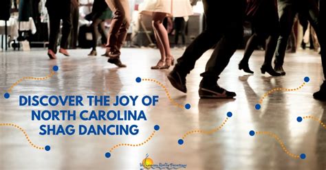 Discover The Joy Of North Carolina Shag Dancing Williamson Realty