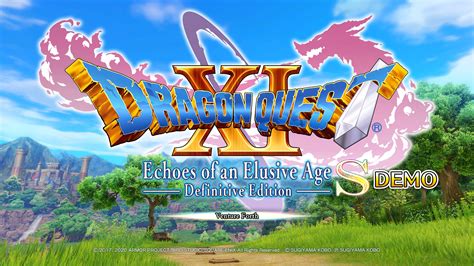 Dragon Quest Xi S Definitive Editions Demo Is Out Today Dragon Quest Xi Echoes Of An Elusive