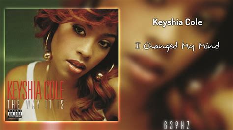 Keyshia Cole I Changed My Mind 639Hz YouTube