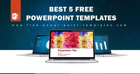 5 Best Powerpoint Templates For Free Download To Create Stunning Ppts