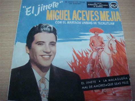 Miguel Aceves Mejía El Jinete