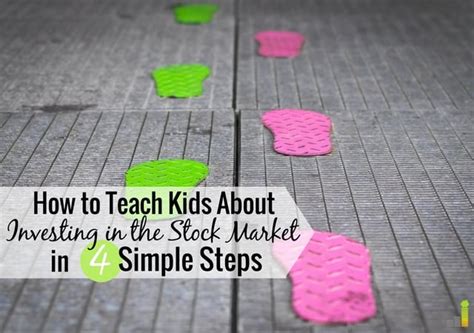 How To Teach Kids About Investing In 4 Simple Steps
