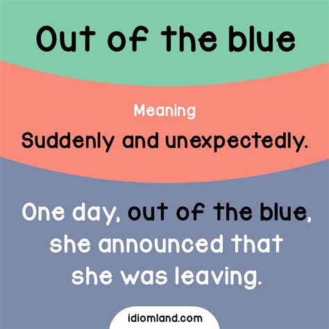 Idiom Of The Day Out Of The Blue Meaning Suddenly And Unexpectedly