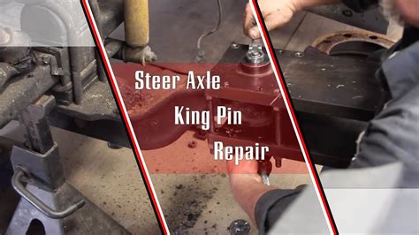 Steer Axle King Pin Replacement Youtube
