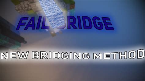 Fail Bridge New Bridging Method Youtube