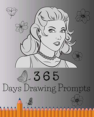 365 Days Drawing Prompts Daily Journal Things To Draw Creative