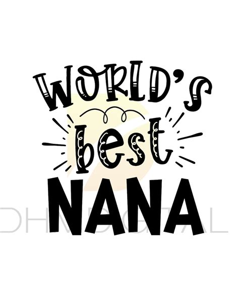 Nana Svg Worlds Best Nana Clip Art Files For Cricut  Png Dxf