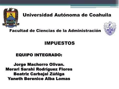 Ppt Universidad Autónoma De Coahuila Powerpoint Presentation Free