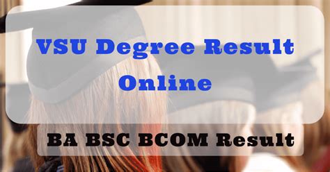 Degree third year result can be known through website and sms. VSU Degree Result 2020 BA BCom BSc Odd/Even Semester ...