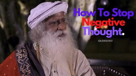How To Stop Negative Thought Explained By Sadhguru Youtube