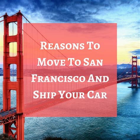 Shipping A Car To Or From San Francisco National Dispatch Moving To