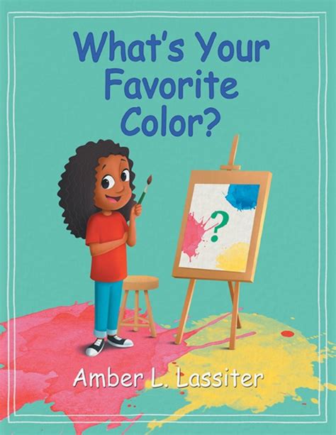 Download Whats Your Favorite Color By Amber L Lassiter Ebook