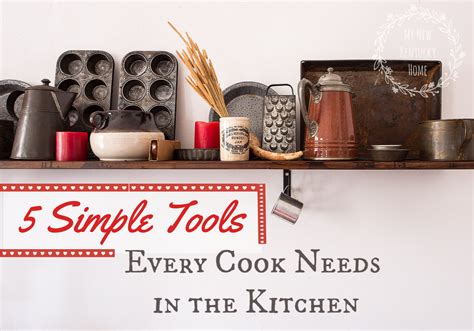 The idea is to have some coverage that shields your new silver appliances. 5 Simple Tools Every Cook Needs in the Kitchen - My New ...