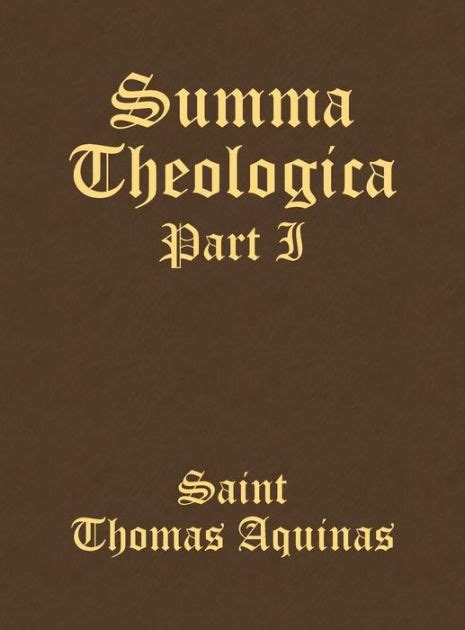Summa Theologica Part I By Saint Thomas Aquinas Paperback Barnes And Noble®